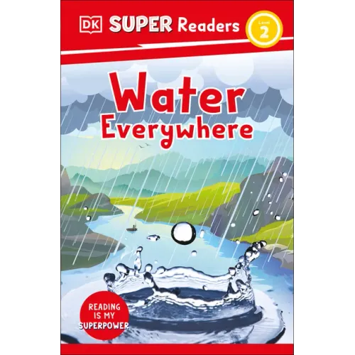 DK Super Readers Level 2 Water Everywhere