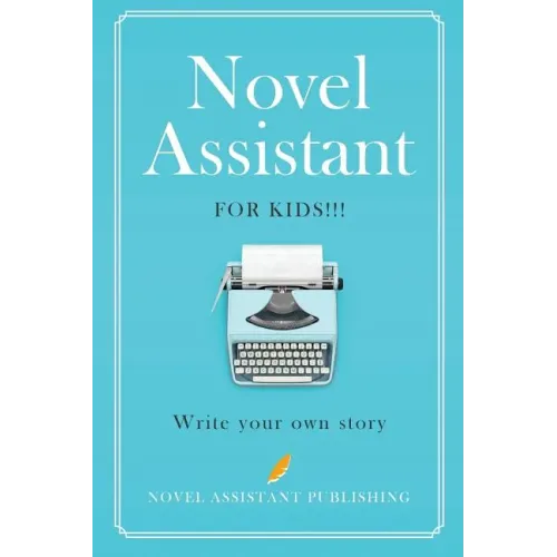 Novel Assistant for Kids: Write your own story