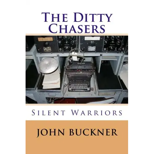 The Ditty Chasers: Communications Intelligence during WWII