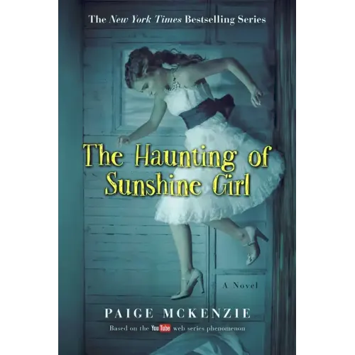 The Haunting of Sunshine Girl: Book One