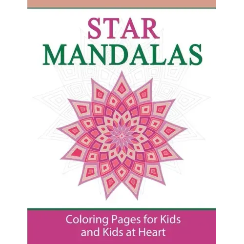 Star Mandalas: Coloring Pages for Kids and Kids at Heart