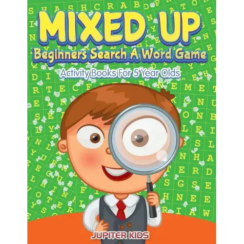 Mixed Up - Beginners Search A Word Game: Activity Books For 5 Year Olds