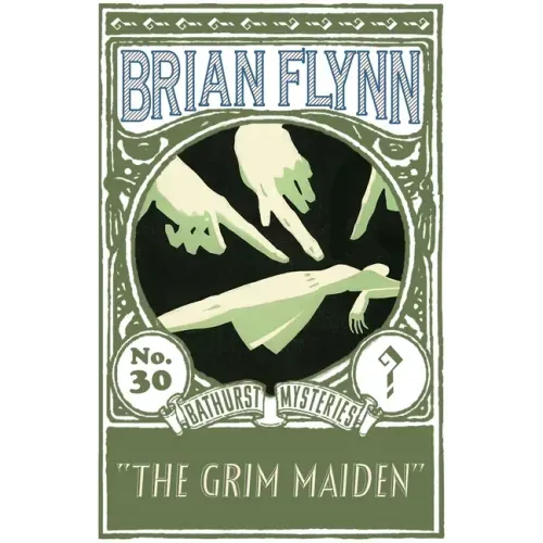 The Grim Maiden: An Anthony Bathurst Mystery