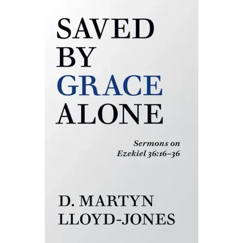 Saved by Grace Alone