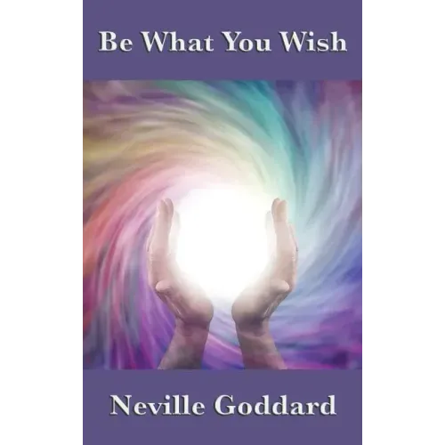 Be What You Wish