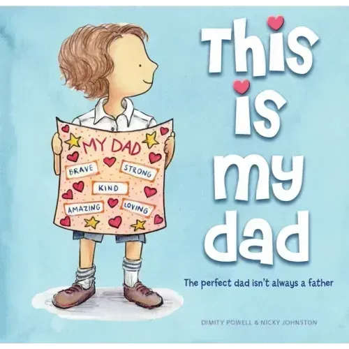 This Is My Dad: The Perfect Dad Isn't Always a Father