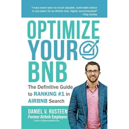 Optimize YOUR Bnb: The Definitive Guide to Ranking #1 in Airbnb Search by a Prior Employee