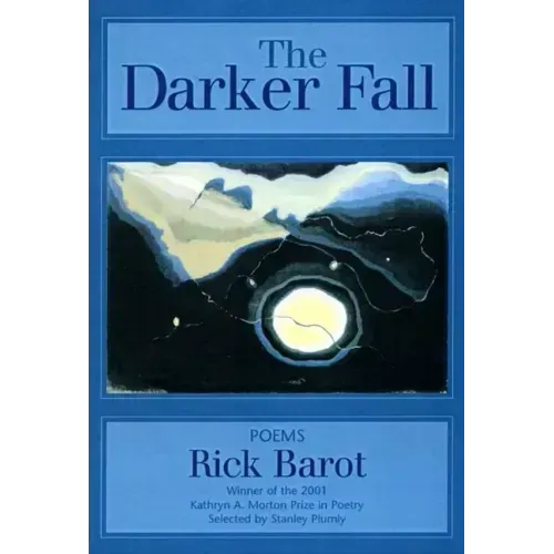 The Darker Fall: Poems