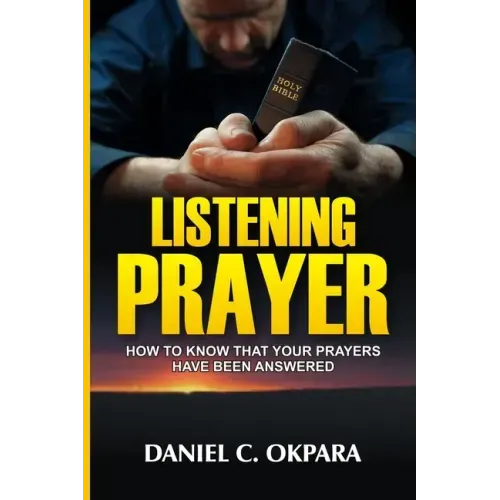 Listening Prayer: How to Know That Your Prayers Have Been Answered