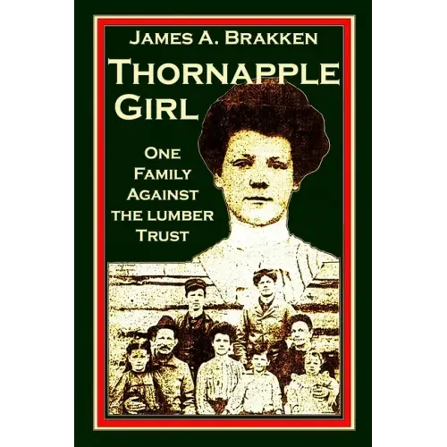 Thornapple Girl: One Family Against the Lumber Trust