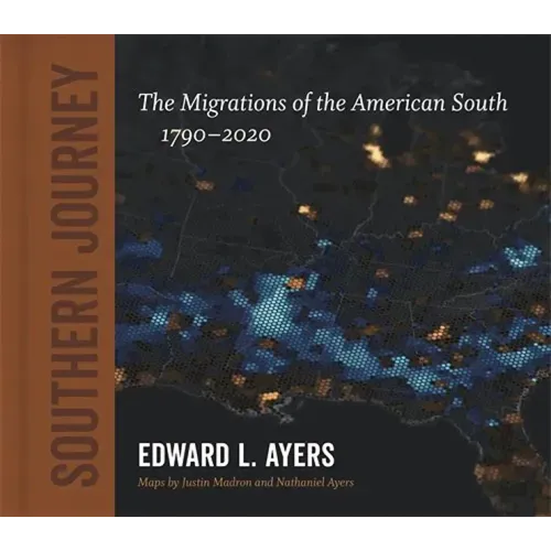 Southern Journey: The Migrations of the American South, 1790-2020