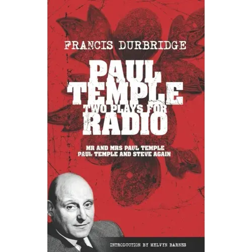 Paul Temple: Two Plays For Radio (Scripts of the radio plays)
