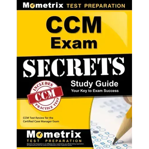 CCM Exam Secrets Study Guide: CCM Test Review for the Certified Case Manager Exam