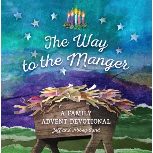 The Way to the Manger: A Family Advent Devotional