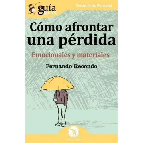 GuíaBurros Cómo afrontar una pérdida: Emocionales y materiales