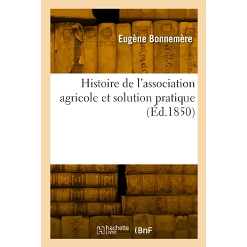 Histoire de l'Association Agricole Et Solution Pratique