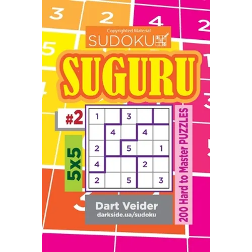 Sudoku Suguru - 200 Hard to Master Puzzles 5x5 (Volume 2)