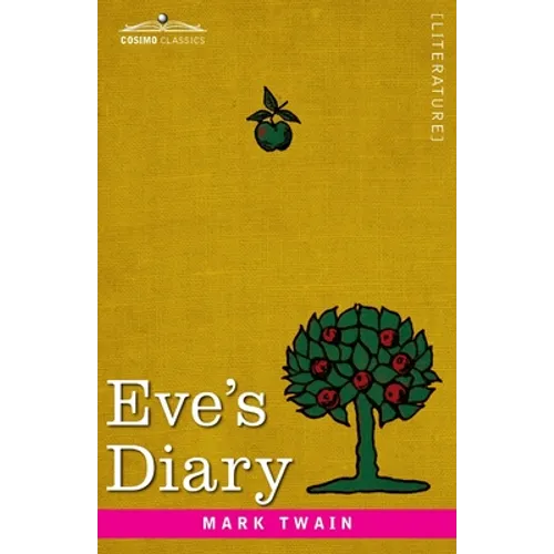 Eve's Diary: Translated from the Original Ms