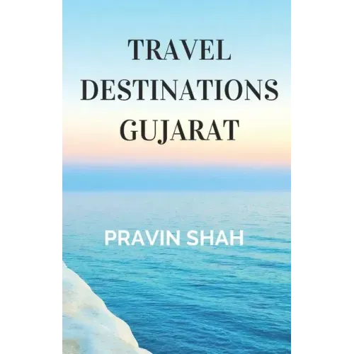 Travel Destinations Gujarat