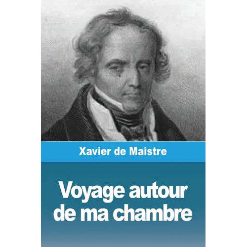 Voyage autour de ma chambre