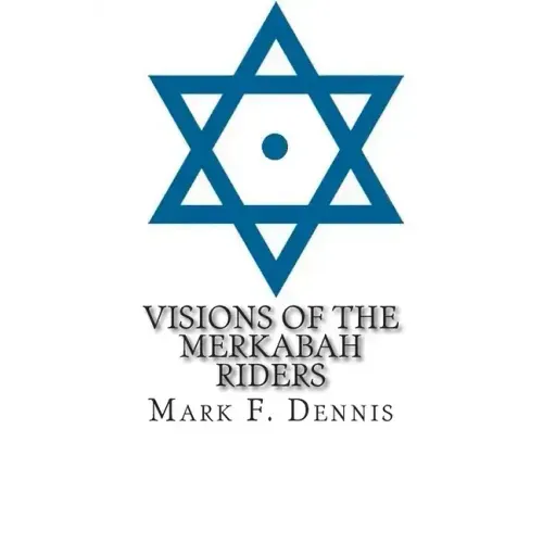 Visions of the Merkabah Riders: The Chariot of Fire