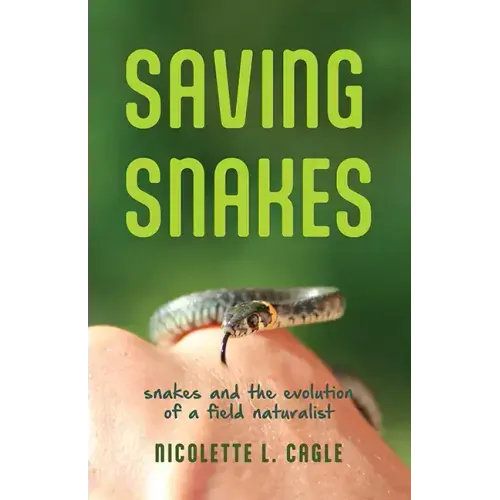 Saving Snakes: Snakes and the Evolution of a Field Naturalist