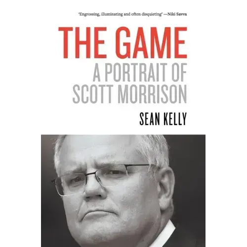 The Game: A Portrait of Scott Morrison