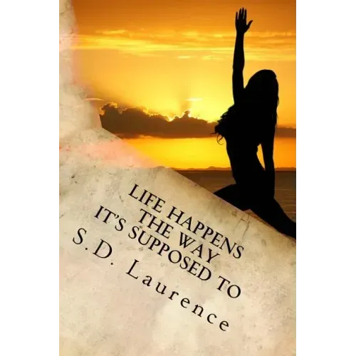 Life Happens The Way It's Supposed To