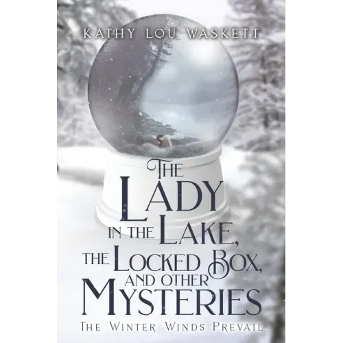 The Lady in the Lake, The Locked Box, and other Mysteries: The Winter Winds Prevail