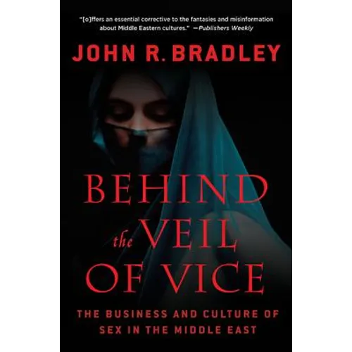 Behind the Veil of Vice: The Business and Culture of Sex in the Middle East