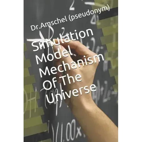 Simulation Model Mechanism Of The Universe