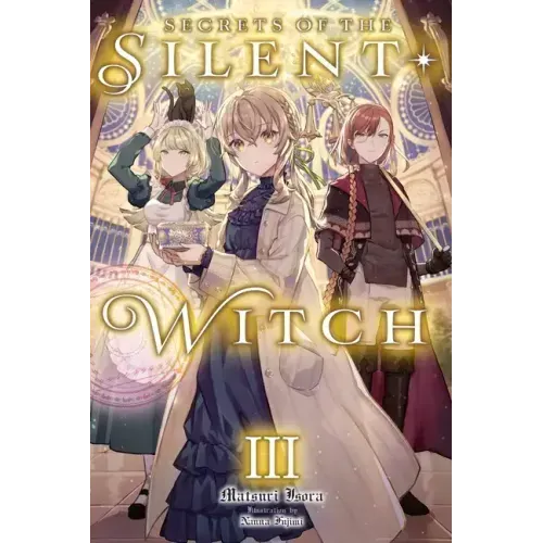 Secrets of the Silent Witch, Vol. 3: Volume 3