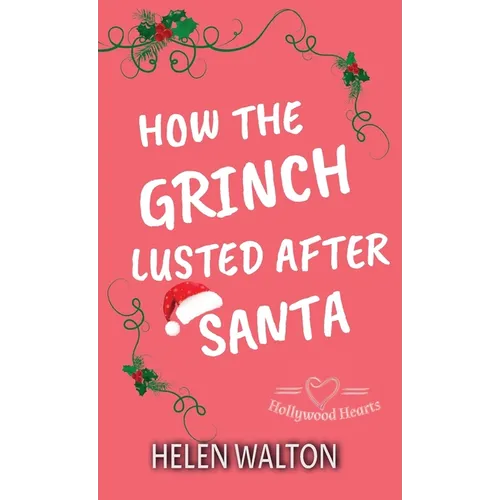 How The Grinch Lusted After Santa