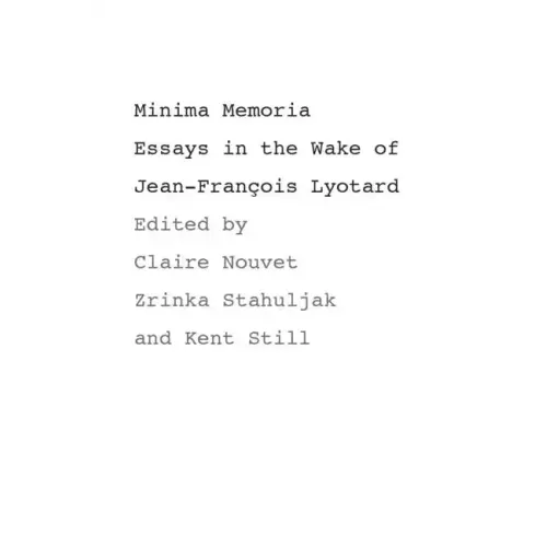 Minima Memoria: In the Wake of Jean-François Lyotard