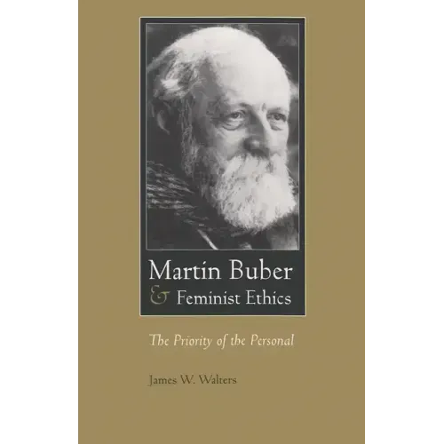 Martin Buber & Feminist Ethics: The Priority of the Personal