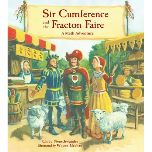 Sir Cumference and the Fracton Faire: A Math Adventure