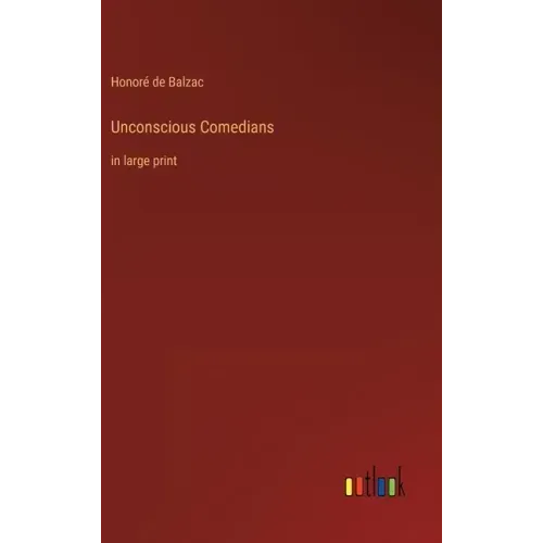Unconscious Comedians: in large print