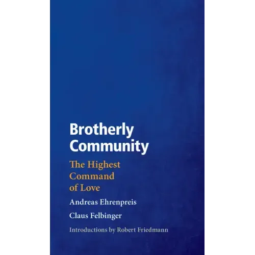 Brotherly Community: The Highest Command of Love