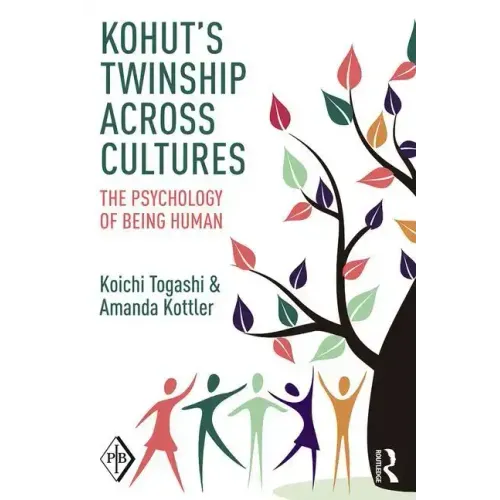 Kohut's Twinship Across Cultures: The Psychology of Being Human