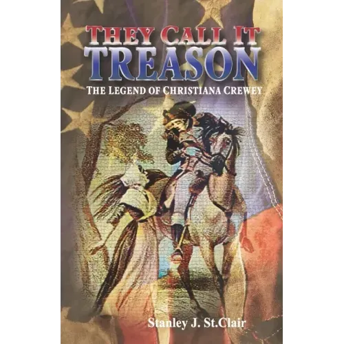 They Call It Treason: The Legend of Christiana Crewey