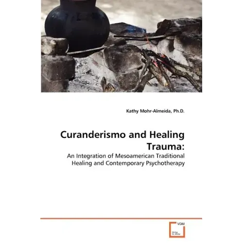 Curanderismo and Healing Trauma