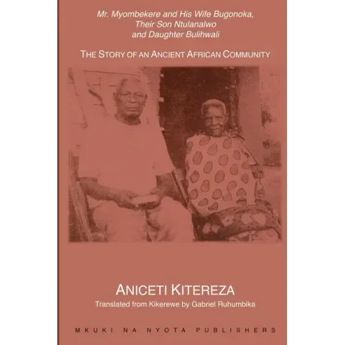 Mr. Myombekere and his Wife Bugonoka, Their Son Ntulanalwo and Daughter Bulihwali