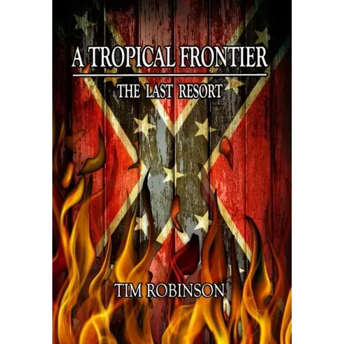 A Tropical Frontier: The Last Resort