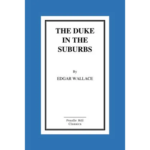 The Duke In The Suburbs