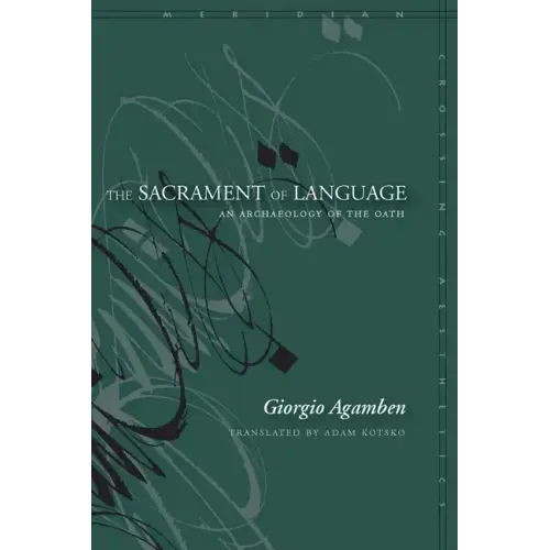 The Sacrament of Language: An Archaeology of the Oath