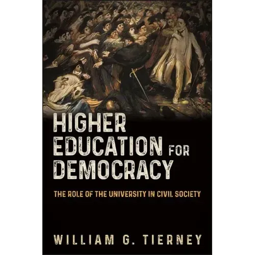 Higher Education for Democracy: The Role of the University in Civil Society