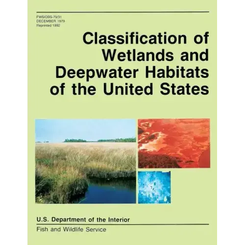 Classification of Wetlands and Deepwater Habitats of the United States