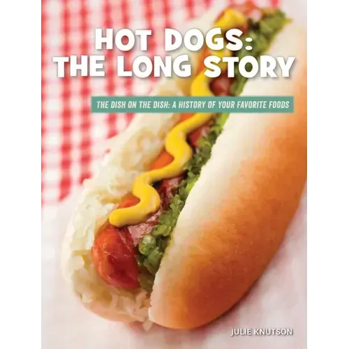 Hot Dogs: The Long Story
