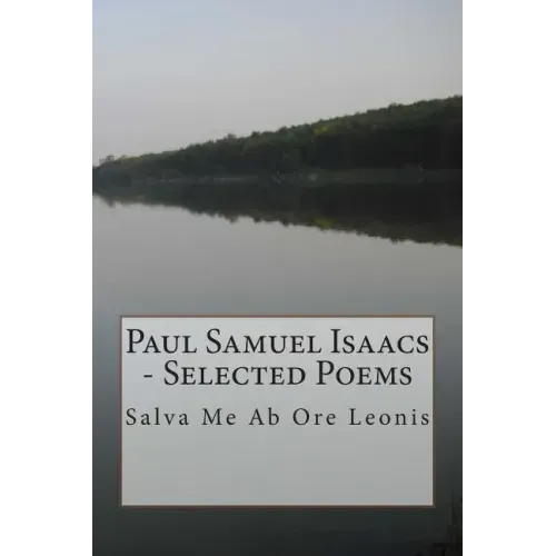 Paul Samuel Isaacs - Selected Poems