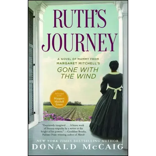 Ruth's Journey: A Novel of Mammy from Margaret Mitchell's Gone with the Wind
